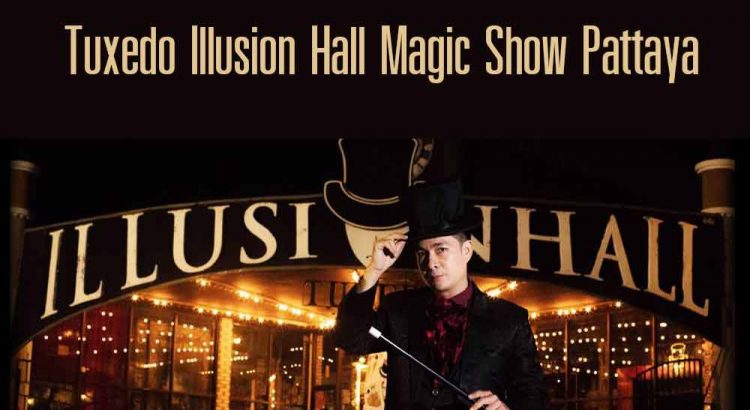 Tuxedo Illusion Hall Magic Show Pattaya